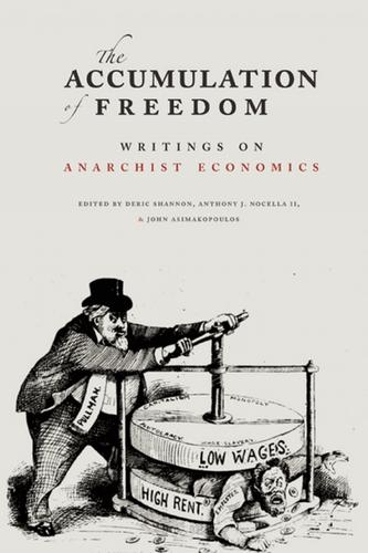 Anthony J. Nocella II, Deric Shannon, John Asimakoupolos: The Accumulation of Freedom (Paperback, 2011, AK Press)
