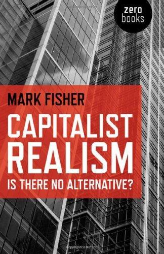 Capitalist Realism (EBook, 2009, Zero Books)