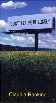 Claudia Rankine: Don't let me be lonely (2004, Graywolf Press)