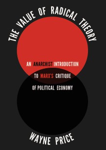 Wayne Price: Value of Radical Theory (2013, AK Press)