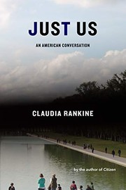 Claudia Rankine: Just Us (Hardcover, 2020, Graywolf Press)