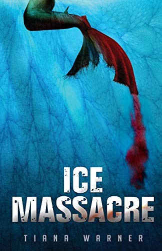 Tiana Warner: Ice Massacre (Paperback, 2014, Rogue Cannon Publishing)
