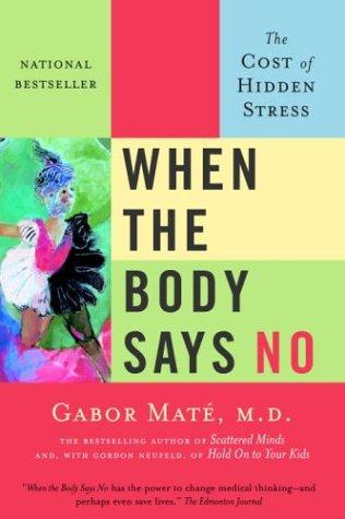 Gabor Md Mate, Gabor Mate: When the Body Says No (Paperback, 2004, Vintage Canada)