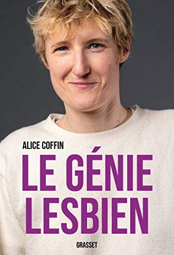 Alice Coffin: Le Génie Lesbien (Paperback, Français language, 2020, Grasset)
