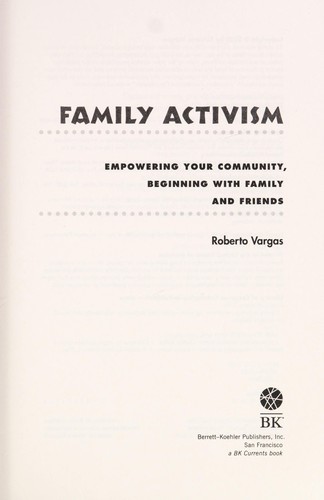 Roberto Vargas: Family activism (2008, Berrett-Koehler)