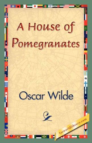 Oscar Wilde: A House of Pomegranates (Paperback, 2007, 1st World Library - Literary Society)