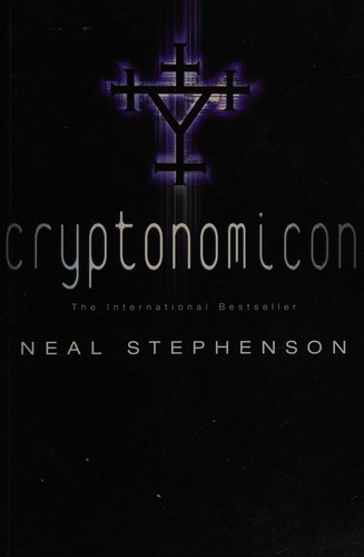 Neal Stephenson: Cryptonomicon (1999, Heinemann)
