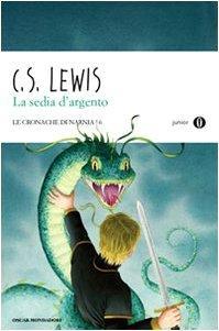 C. S. Lewis: La sedia d'argento (Paperback, Italian language, 2011, Oscar Mondadori)