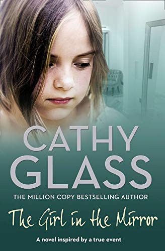 Cathy Glass: The Girl in the Mirror (Paperback, 2010, imusti, Harpercollins)
