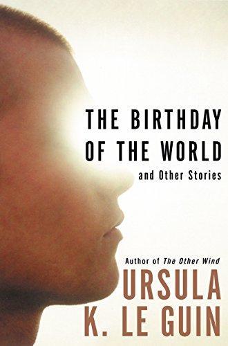 Ursula K. Le Guin: The Birthday of the World (2009)