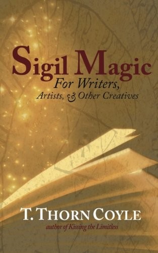 T. Thorn Coyle: Sigil Magic (Paperback, 2015, PF Publishing)