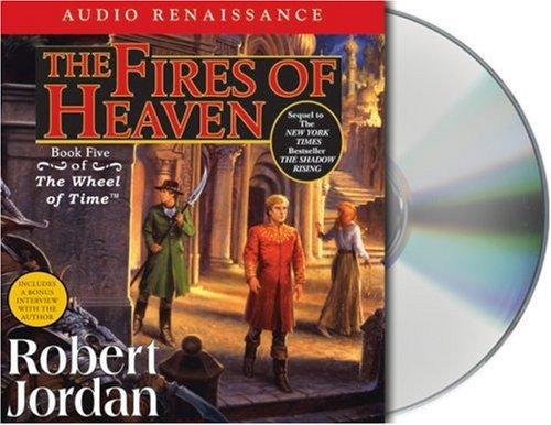 Robert Jordan, George R.R. Martin, Terry Goodkind: The Fires of Heaven (The Wheel of Time, Book 5) (AudiobookFormat, 2005, Audio Renaissance)