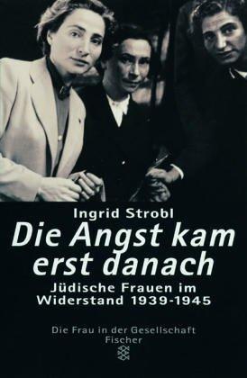 Ingrid Strobl: Die Angst kam erst danach (German language, 1998, Fischer)