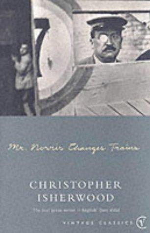 Christopher Isherwood: Mr Norris Changes Trains (2005, Vintage Books)