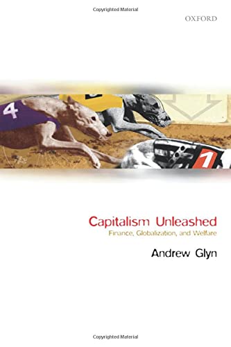 Andrew Glyn: Capitalism Unleashed (Paperback, 2007, Oxford University Press, USA)