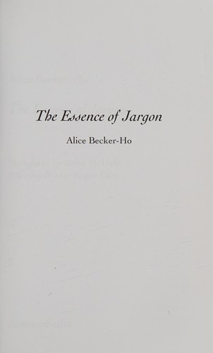 Alice Becker-Ho, Roger Farr, John McHale: Essence of Jargon (2015, Autonomedia)