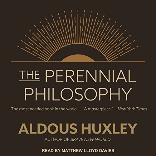 Aldous Huxley, Matthew Lloyd Davies: The Perennial Philosophy (AudiobookFormat, 2017, Tantor Audio)