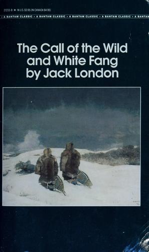 Jack London: The call of the wild ; and (1981, Bantam Books)
