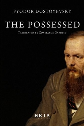 Fyodor Dostoevsky: The Possessed (Paperback, 2015, EriK Publications)