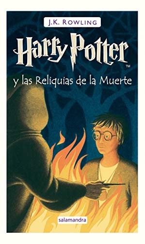 Harry Potter y Las Reliquias de la Muerte / Harry Potter and the Deathly Hallows (Spanish language, 2020, Publicaciones y Ediciones Salamandra, S.A.)
