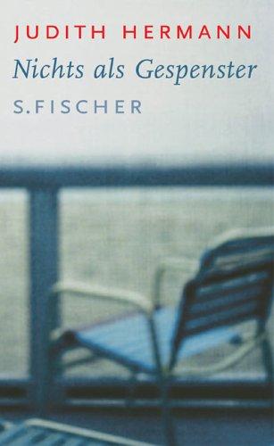 Judith Hermann: Nichts ALS Gespenster (Hardcover, 2003, S. Fischer)