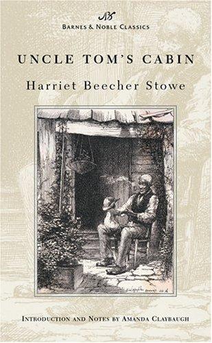 Harriet Beecher Stowe: Uncle Tom's cabin (2003, Barnes & Noble Classics)