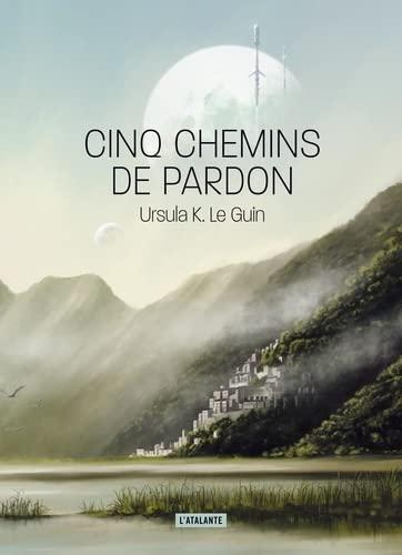 Ursula K. Le Guin: Cinq chemins de pardon (French language, 2023)