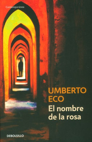 Umberto Eco: El nombre de la rosa (Paperback, Spanish language, 2013, Debolsillo, Penguin Random House)