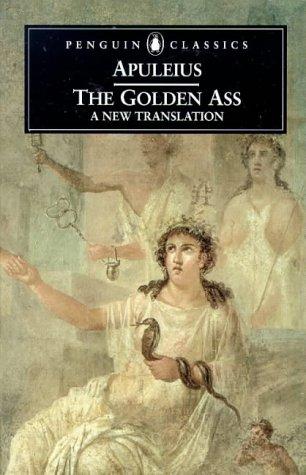 Apuleius: The Golden Ass (Penguin Classics) (1999, Penguin Classics)
