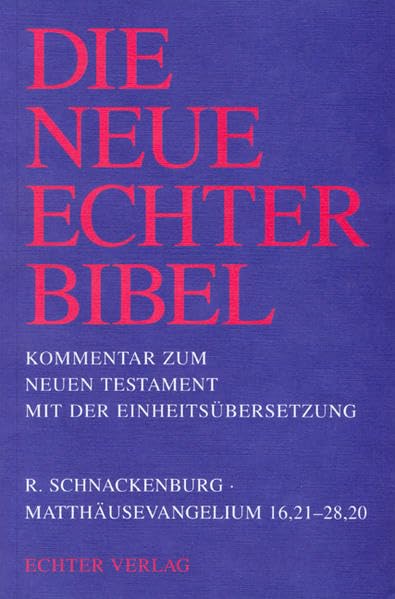 Rudolf Schnackenburg: Matthäusevangelium 16,21 - 28,20. (1/2. Lieferung) (Paperback, 2000, Echter Würzburg)