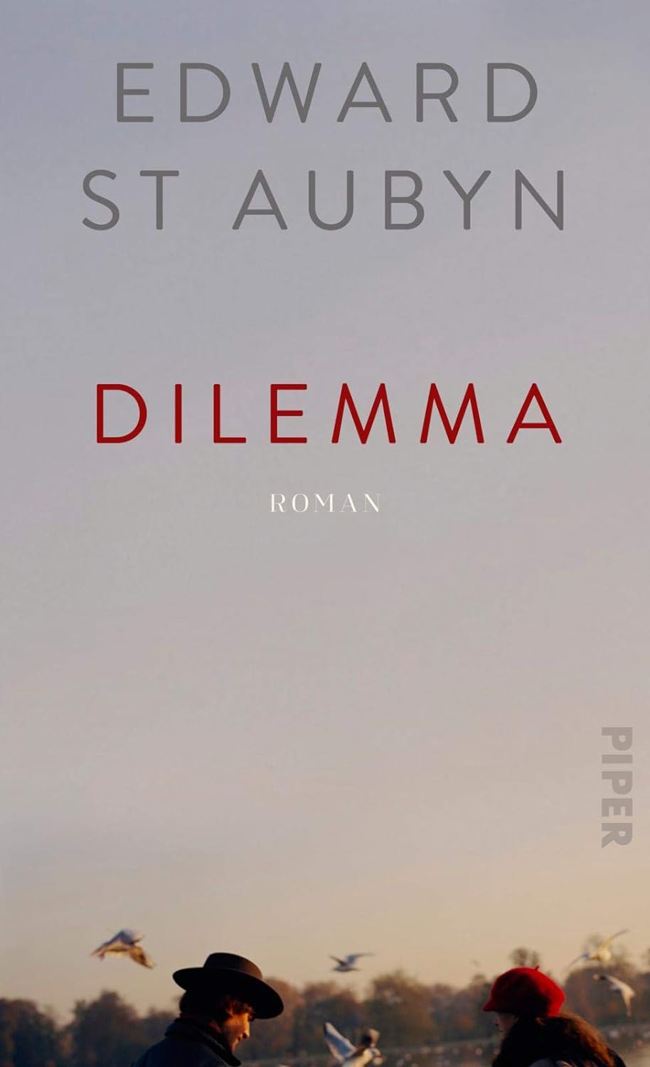Edward St Aubyn: Dilemma: Roman (EBook, deutsch language, Piper)