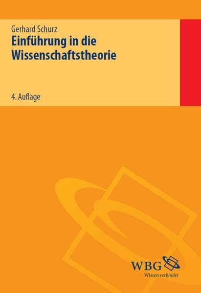 Gerhard Schurz: Einführung in Die Wissenschaftstheorie (EBook, German language, 2014, Wissenschaftliche Buchgesellschaft (wbg))