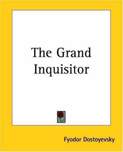 Fyodor Dostoevsky: The Grand Inquisitor (Paperback, 2004, Kessinger Publishing, LLC)