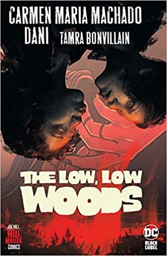Carmen Maria Machado, Dani: Low, Low Woods (Hill House Comics) (2020, DC Comics)