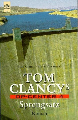 Tom Clancy: Tom Clancys OP- Center 4. Sprengsatz. (Paperback, German language, 1998, Heyne)