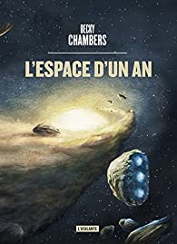 Becky Chambers: L'Espace d'un an (Paperback, Français language, L'atalante)