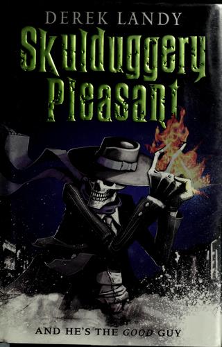 Derek Landy: Skulduggery Pleasant (2007, HarperCollins)