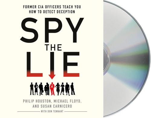 Fred Berman, Philip Houston, Susan Carnicero, Floyd, Michael, Don Tennant: Spy the Lie (AudiobookFormat, 2012, Brand: Macmillan Audio, Macmillan Audio)