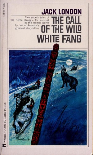 Jack London: The call of the wild and white fang (1970, Washington Square Press)