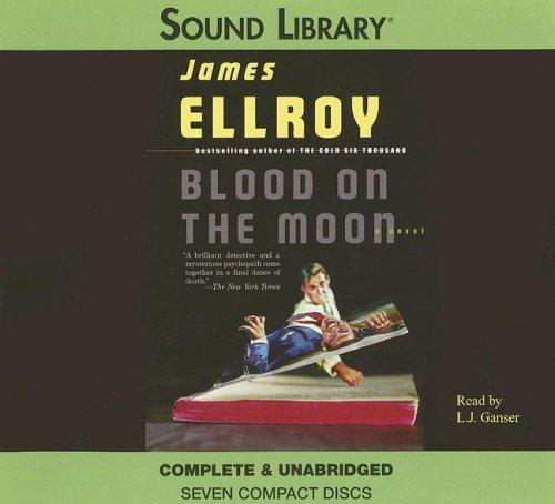 James Ellroy: Blood on the Moon (AudiobookFormat, 2006, BBC Audiobooks America)