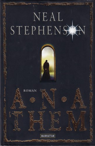 Neal Stephenson: Anathem (Hardcover, German language, 2010, Manhattan)