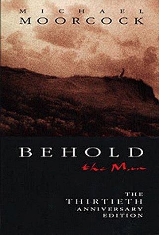 Michael Moorcock: Behold the Man (Hardcover, 1996, Mojo Press)
