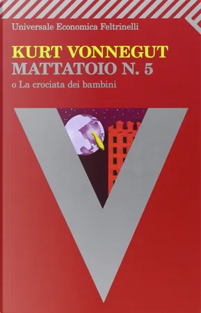 Kurt Vonnegut: Mattatoio n. 5 o La crociata dei bambini (Paperback, Italian language, 2005)
