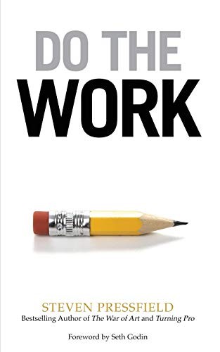 Seth Godin, Steven Pressfield: Do the Work (2015, Black Irish Entertainment LLC)