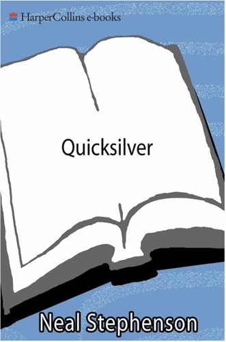 Neal Stephenson: Quicksilver (EBook, 2010, HarperCollins e-books)