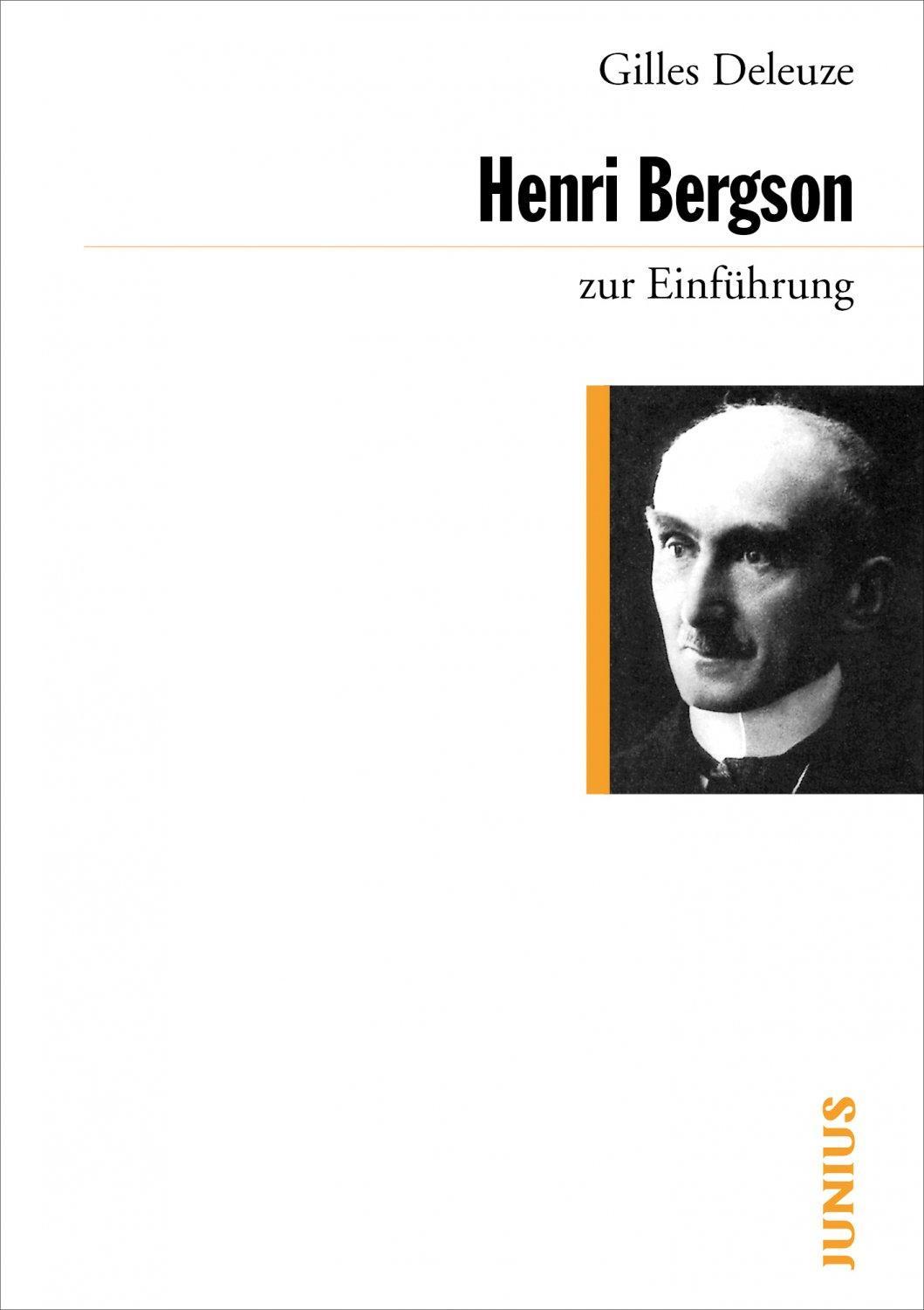 Gilles Deleuze, Martin Weinmann: Henri Bergson zur Einführung (German language, 2007, Junius Verlag)