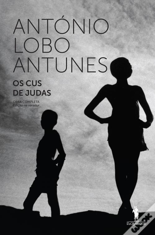 Antonio Lobo Antunes: Os Cus de Judas (Paperback, Portuguese language, 2004, Dom Quixote)