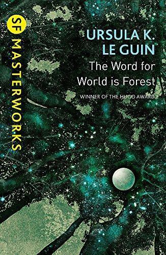 Ursula K. Le Guin: The Word for World is Forest (2001, Gollancz)