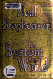 Neal Stephenson: The system of the world (2004, William Morrow)