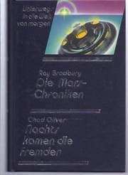 Ray Bradbury: Die Mars-Chroniken / Nachts kamen die Fremden. Unterwegs in die Welt von morgen. Utopische Geschichten und Science-fiction-Romane (Hardcover, Stuttgart u.a., Verlag DAS BESTE,)